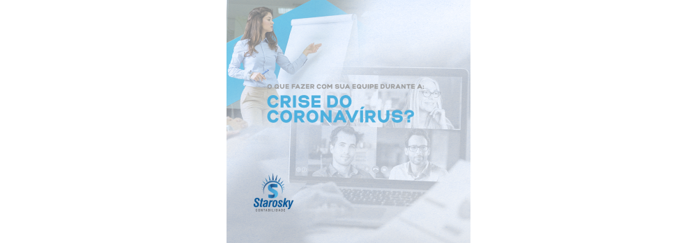 O que fazer com sua equipe durante a crise do Coronavírus?